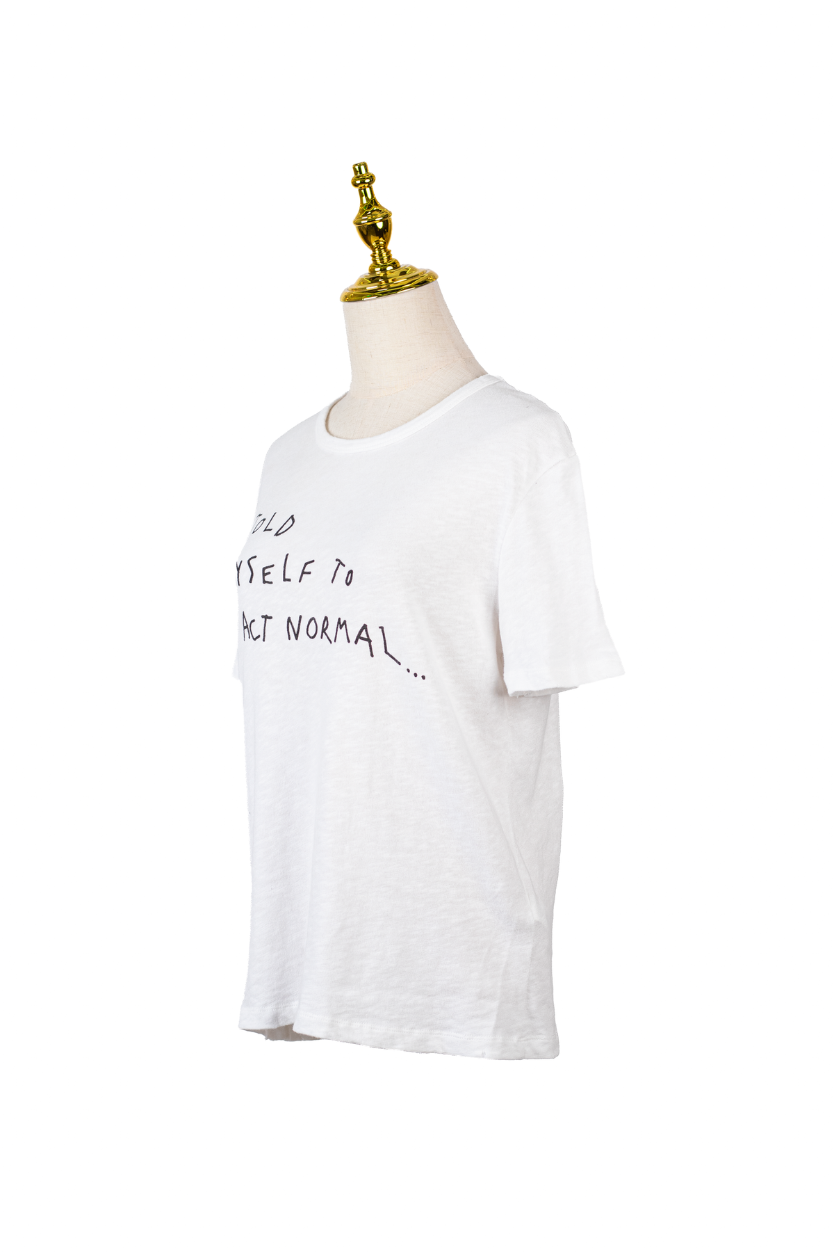 T-SHIRT "TOLD MYSELF TO ACT NORMAL"