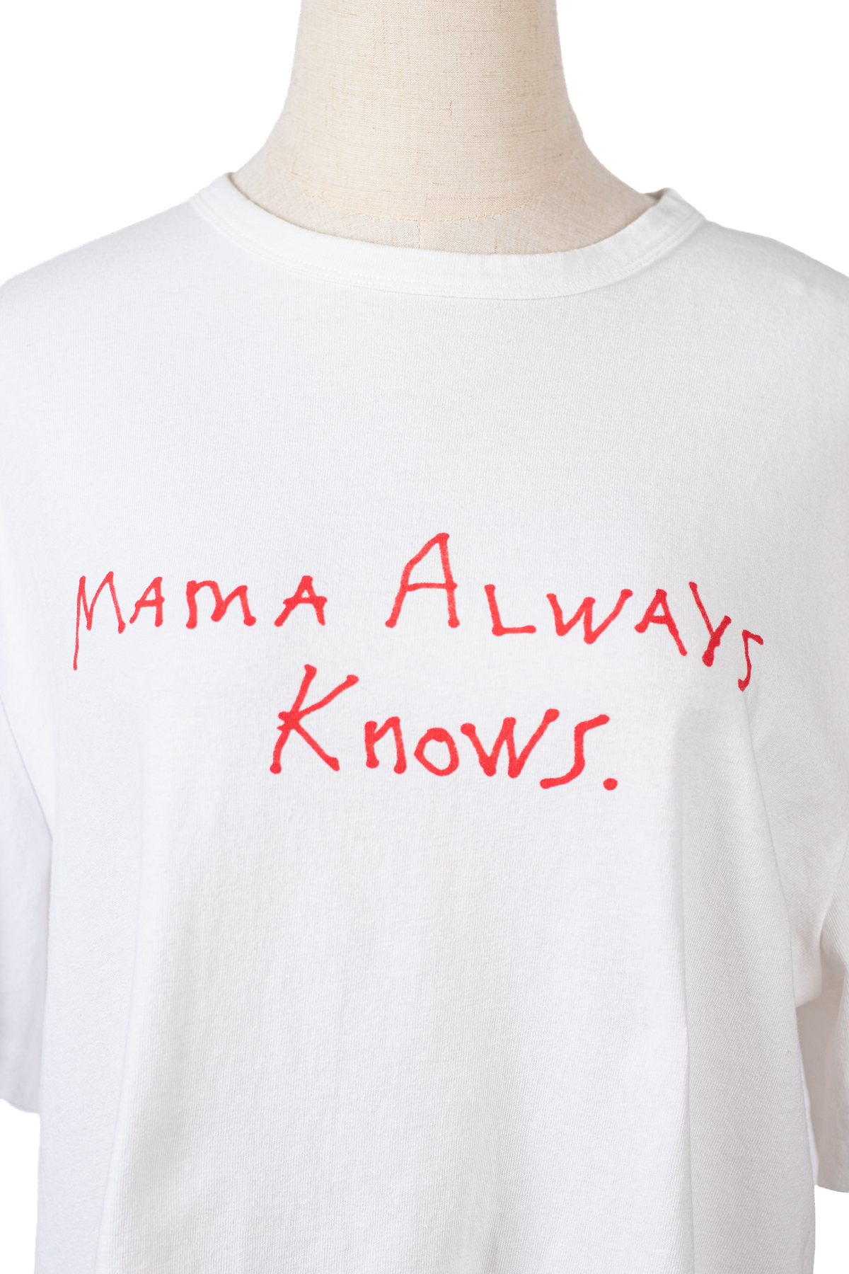T-SHIRT "MAMA ALWAYS KNOW"